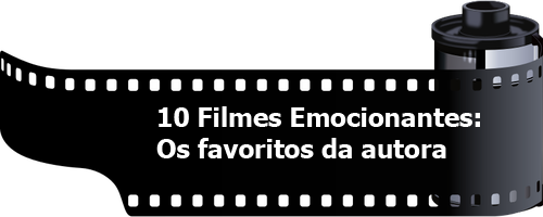 Filmes Emocionantes - Favoritos do Autor